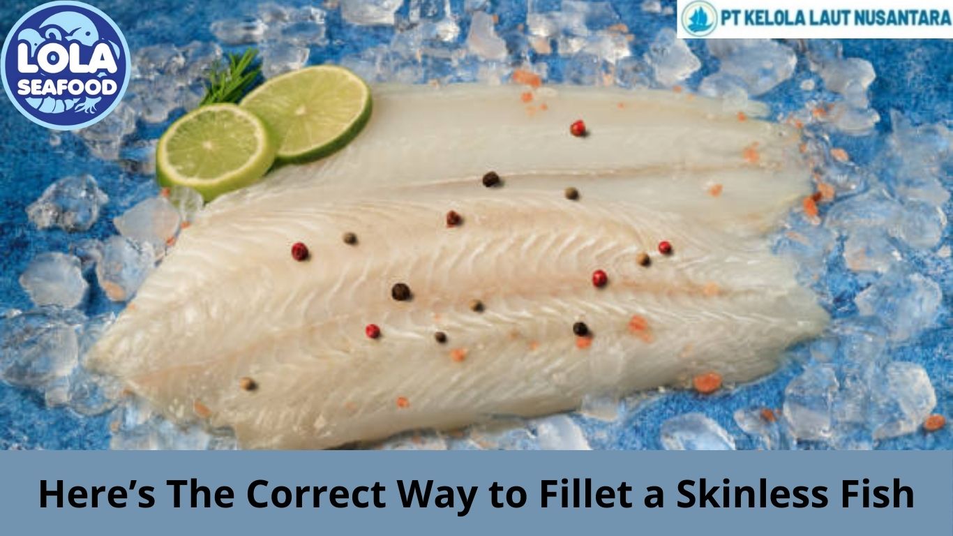 Here’s The Correct Way to Fillet a Skinless Fish